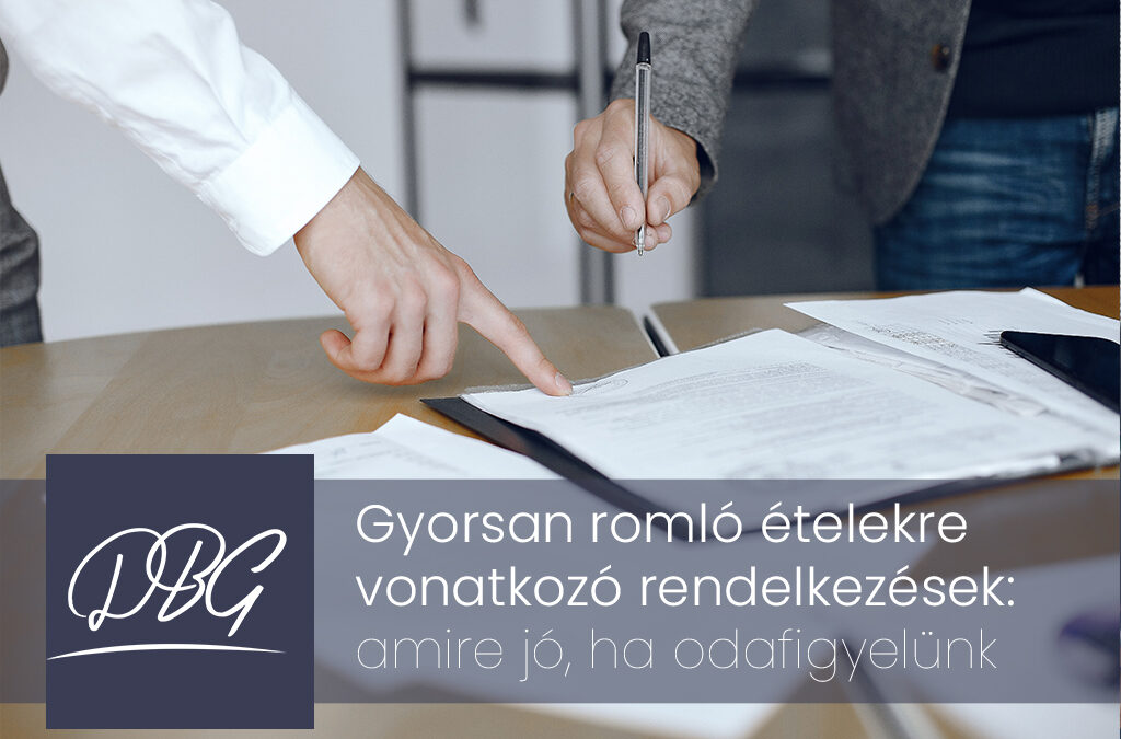Gyorsan romló ételekre vonatkozó rendelkezések: amire jó, ha odafigyelünk