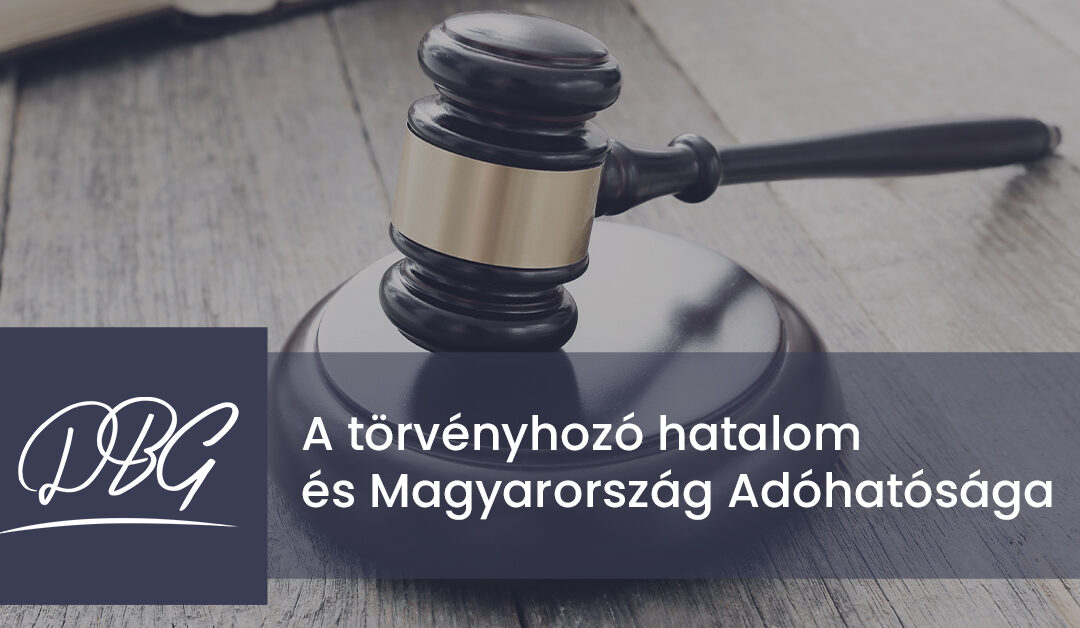 A törvényhozó hatalom és Magyarország Adóhatósága