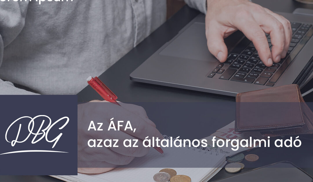 Az Áfa, azaz az általános forgalmi adó